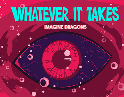 WHATEVER IT TAKES - MOTION GRAPHICS