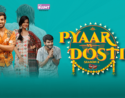 Editor & Colorist For Pyaar vs. Dosti Season-2