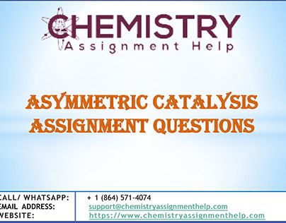 Asymmetric Catalysis Chemistry Assignment Help