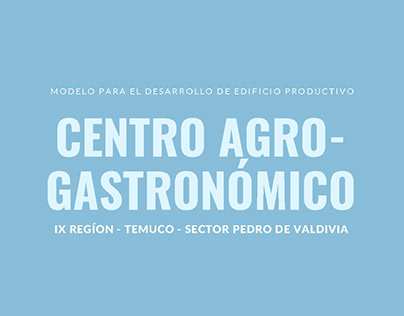 Centro Agro Gastronómico (TFG)
