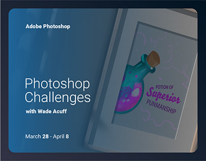 Photoshop Challenges with Wade Acuff