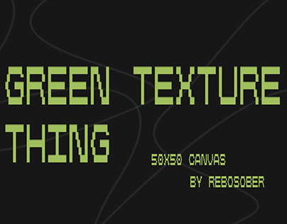 Project thumbnail - Green Texture Thing
