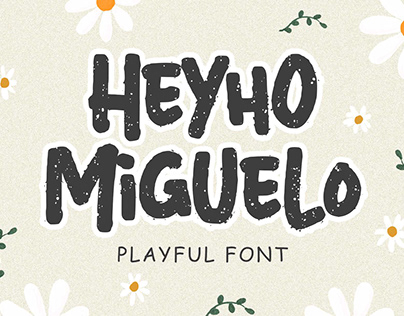 HEYHO MIGUELO! – PLAYFUL FONT