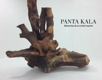 Panta Kala, memorias de un árbol muerto
