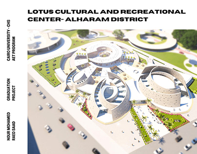 Lotus Cultural Center- Graduation Project 2021