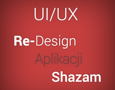 UI/UX Re-Design Aplikacji Shazam