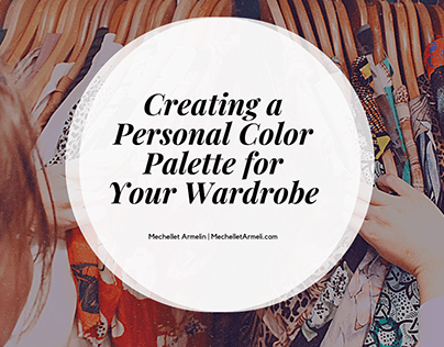 Creating a Personal Color Palette for Your Wardrobe