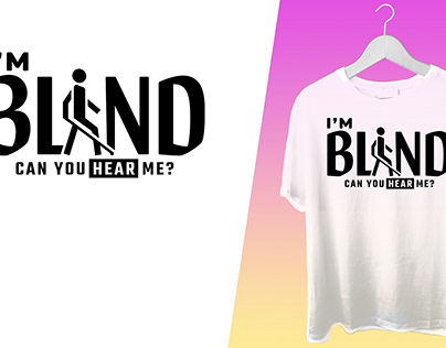 Blindness Awareness T-shirt Designs (I’m Blind, Can