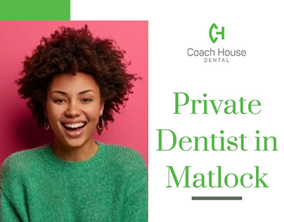 Private Dentist in Matlock