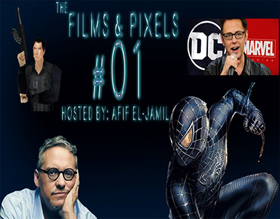 The Films & Pixels Podcast Episode 1