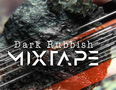 008 - Dark Rubbish Mixtape