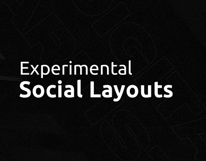 Experimental Social Layouts
