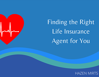 Finding the Right Life Insurance Agent for You