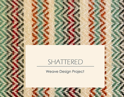 Shattered I Weave Design Project