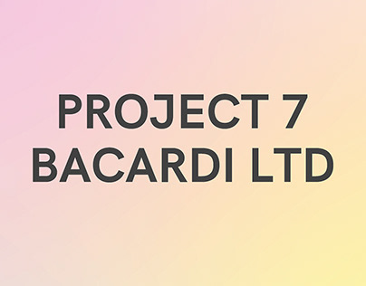 Project 7 Bacardi LTD
