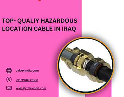 Top- Qualiy Hazardous Location Cable in Iraq