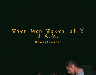 When Men Wakes at 3 A.M.