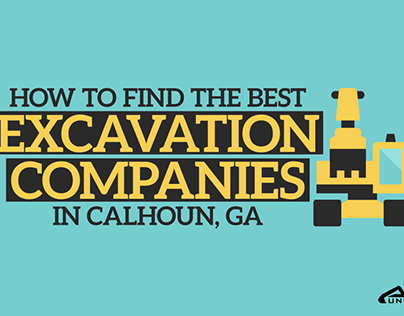 How To Find The Best Excavation Companies In Calhoun