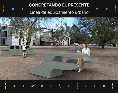 CONCRETANDO EL PRESENTE - Línea de equipamiento urbano