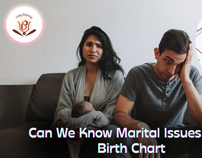 Can We Know About Marital Issues from Birth Chart