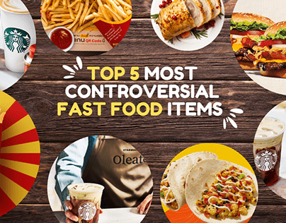 Food Review-Top 5 Most Controversial Fast Food Items