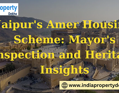Jaipur's Amer Housing Scheme: Mayor's Inspection