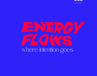energy flows where intention goes