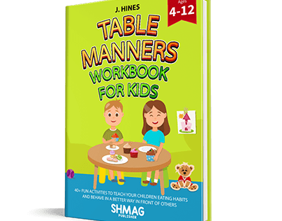 TABLE MANNERS WORKBOOK FOR KIDS 4-12 Covers & A+Content