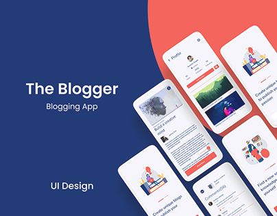 The Blogger | Blogging App |Ui Design