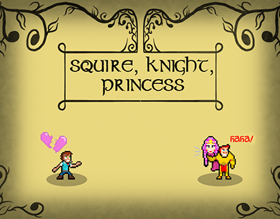 Squire, Knight, Princess