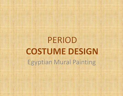 COSTUME DESGNNING: Egyptian Culture