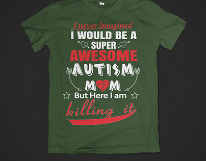 Autism mom t shirt design