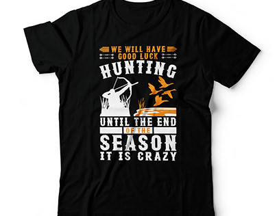 WE WILL HAVE GOOD LUCK HUNTING T SHIRT