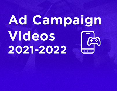 Project thumbnail - Ad Campaign Videos 2021-2022