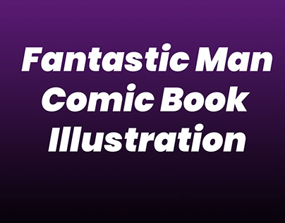 Fantastic Man Comic Book Illustration