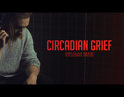 VIDEOCLIP - Circadian Grief IMPLOSION BRAIN