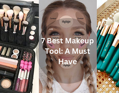 7 Best Makeup Tool: A Must Have