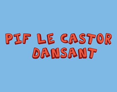 PIF LE CASTOR DANSANT • Livre pour enfants