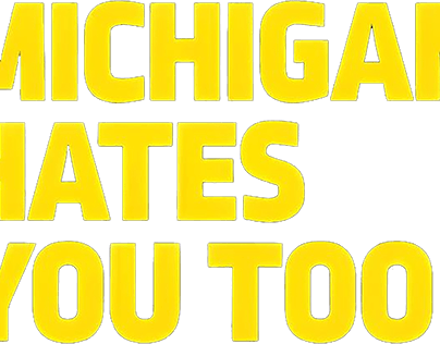 Michigan Hates You Too T Shirts