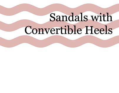 Designing sandals with convertible heels