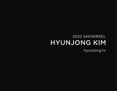 2022 HyunJong Kim Showreel