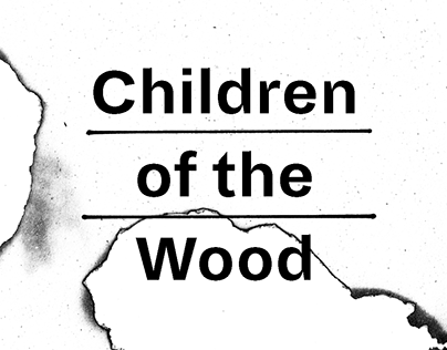 Hello Wood / Children of the Wood
