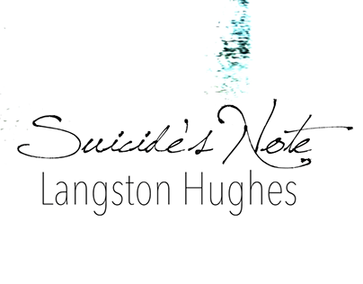 VIDEO "Suicide's Note" by Langston Hughes