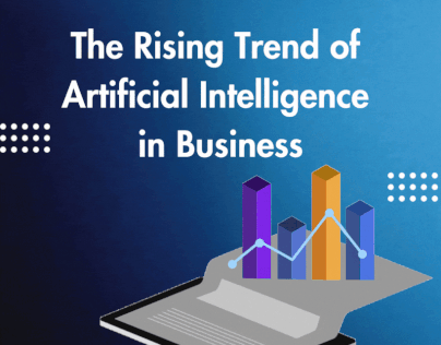 The Rising Trend of Artificial Intelligence in Business