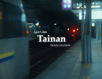 Tainan Train Station Short Film 台南車站