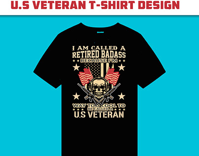 I am called a retired badass t-shirt design