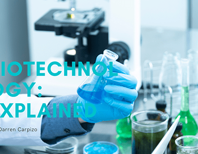 BioTechnology: Explained
