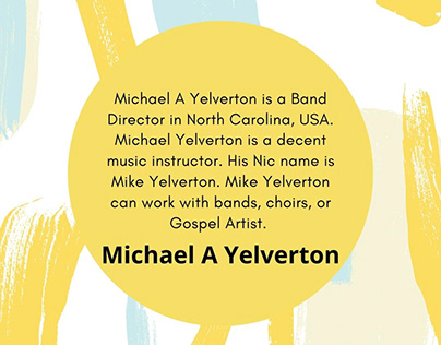 Michael A Yelverton is a tremendous music instructor