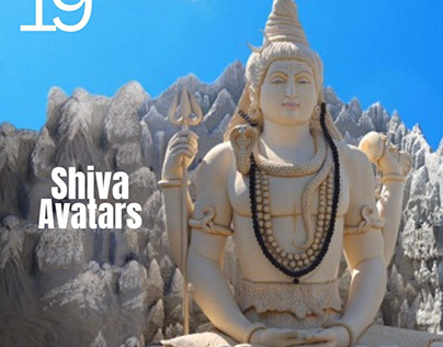 19 Avatars of Shiva: A Divinity Journey
