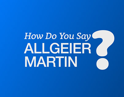 How Do You Say Allgeier Martin Educational Video